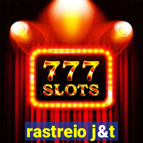 rastreio j&t